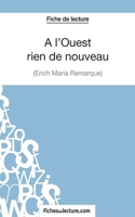 Fiche de lecture: A l'Ouest rien de nouveau d'Erich Maria Remarque: Analyse complète de l'oeuvre 2511028395 Book Cover