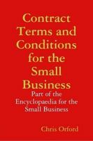 Contract Terms And Conditions For The Small Business 1409274225 Book Cover