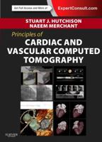 Principles of Cardiac and Vascular Computed Tomography 1437704077 Book Cover