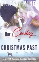 Her Cowboy of Christmas Past: A Sweet Western Holiday Romance B09LGWT43H Book Cover