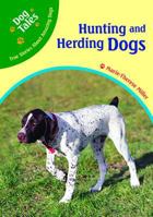 Hunting And Herding Dogs (Dog Tales: True Stories About Amazing Dogs) 0791090388 Book Cover