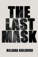 The Last Mask 0578490390 Book Cover