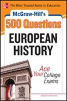 McGraw-Hill's 500 European History Questions: Ace Your College Exams 0071780351 Book Cover