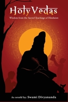 Holy Vedas: Wisdom from the Sacred Teachings of Hinduism: The Philosophical Side of Shiva's Divine Epic 9358372273 Book Cover