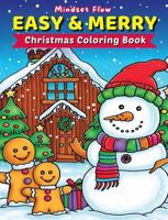 EASY & MERRY: CHRISTMAS COLORING BOOK For Adults Teens Kids With Bold and Easy Designs Of Cozy Festive Holiday Winter Scenes Like Santa Clause - Elf - ... Ornaments For A Fun Relaxing Winter Holiday! 1959139029 Book Cover