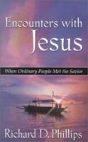 Encounters With Jesus: When Ordinary People Met the Savior 0875521932 Book Cover