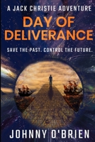 Day of Deliverance : A Jack Christie Adventure 1650337566 Book Cover