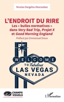 L'endroit du rire: Les « bulles normatives » dans Very Bad Trip, Projet X et Good Morning England (Champs Visuels) (French Edition) 2336468948 Book Cover