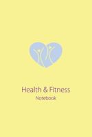 Health and Fitness Notebook: Record and Plan Exercise and Food 1724820672 Book Cover