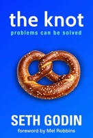 The Knot: Why We Get Stuck – And What To Do When Change Is Possible B0GPDND8LL Book Cover