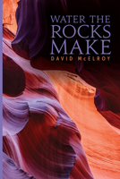 Water the Rocks Make 1602234574 Book Cover