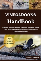VINEGAROONS HANDBOOK: Keeping, Breeding, Feeding, Handling, Selecting, Health Care, Habitat And Understanding Vinegaroons and Their Place in Nature. B0FFHDGF5N Book Cover