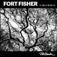 FORT FISHER IN BLACK & WHITE B0DZJ33K5T Book Cover