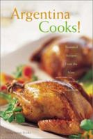 Argentina Cooks!: Treasured Recipes from the Nine Regions of Argentina (Hippocrene Cookbook Library)