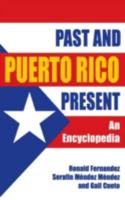 Puerto Rico Past and Present: An Encyclopedia 031329822X Book Cover