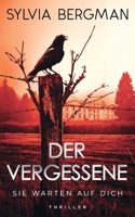 Der Vergessene: Sie warten auf dich (German Edition) 3759797083 Book Cover