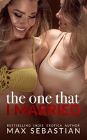 The One That I Married 1728628210 Book Cover