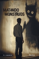Matando monstruos (Spanish Edition) B0FB95R65W Book Cover