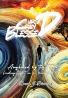 Cursed. Crazy. Blessed...: Awakened by the truth. Finding light on a wounded path. 1069007730 Book Cover