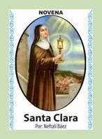 Novena De Santa Clara para que la Verdad se manifieste y el Camino se Abra (Corazón Renovado) (Spanish Edition) 162504013X Book Cover