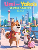 Umi and Yoko's Shanghai Adventure: For ages 3 to 6 B0GGHTM88S Book Cover