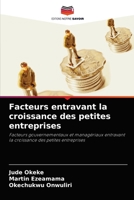 Facteurs entravant la croissance des petites entreprises: Facteurs gouvernementaux et managériaux entravant la croissance des petites entreprises 6204056433 Book Cover