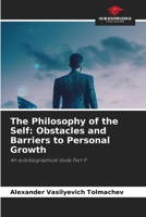 The Philosophy of the Self: Obstacles and Barriers to Personal Growth 6209941885 Book Cover