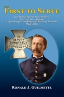 The First To Serve 136595837X Book Cover