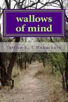 Wallows of Mind: A Poetry Anthology 1539319601 Book Cover