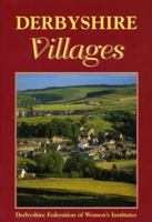 Derbyshire Villages (Villages in Colour) 1853067482 Book Cover