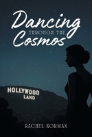 Dancing Through the Cosmos B0FR7BF1WS Book Cover