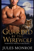 Guarded by the Werewolf B08KZ3PMNS Book Cover