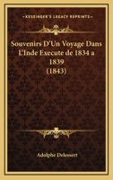 Souvenirs D'Un Voyage Dans L'Inde Execute de 1834 a 1839 (1843) 1149003790 Book Cover