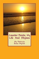 Counter Points; My Life And Rhymes 1500311464 Book Cover