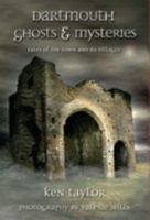 Dartmouth Ghosts and Mysteries 0953636151 Book Cover