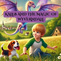 Kaleb and the Magic of Wyverndale B0DY6BFG5P Book Cover