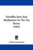 Scintillae Juris And Meditations In The Tea Room 1018992294 Book Cover