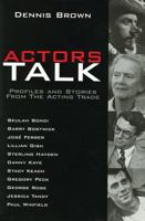 Actors Talk: Profiles and Stories from the Acting Trade 087910287X Book Cover