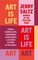 Ilex Art is Life Icons Iconoclasts, Visionaries Vigilantes, Flashes of Hope in the Night. 178157944X Book Cover