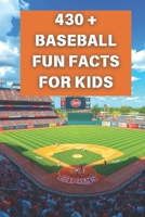 Baseball Fun Facts For Kids: 430 + Fun and Educational Facts about Baseball For Heroic Boys and Baseball Lovers; Ages 5-8, 9-12. B0DWFLTPKM Book Cover