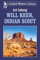 Will Keen, Indian Scout 1444845322 Book Cover