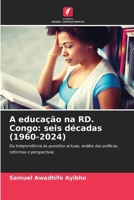 A educação na RD. Congo: seis décadas (1960-2024) (Portuguese Edition) 6208136903 Book Cover