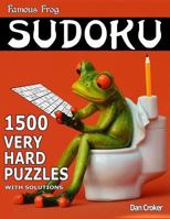 Famous Frog Sudoku 1,500 Very Hard Puzzles with Solutions: Gigantic Sudoku Puzzle Book with Only One Level of Difficulty. No Wasted Puzzles. Great Gift for Sudoku Enthusiasts! 1541234766 Book Cover