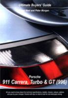 Porsche 911 Carrera, Turbo & GT (996) Ultimate Buyers' Guide 1906712107 Book Cover