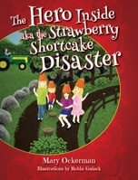 The Hero Inside aka The Strawberry Shortcake Disaster 1977243215 Book Cover