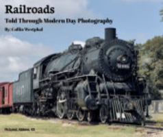 Railroads - Told Through Modern Day Photography B0DZN5ZV4P Book Cover