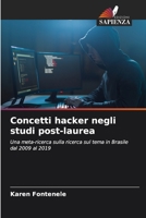 Concetti hacker negli studi post-laurea: Una meta-ricerca sulla ricerca sul tema in Brasile dal 2009 al 2019 6204133535 Book Cover