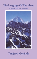The Language of The Heart: is spoken all over the world 0958720215 Book Cover