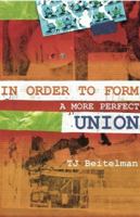 In Order to Form a More Perfect Union 0982876696 Book Cover