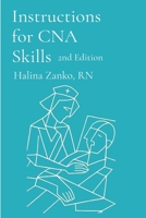 Instructions for CNA Skills: CNA Skills State Board Exam B0H9R5JXMZ Book Cover